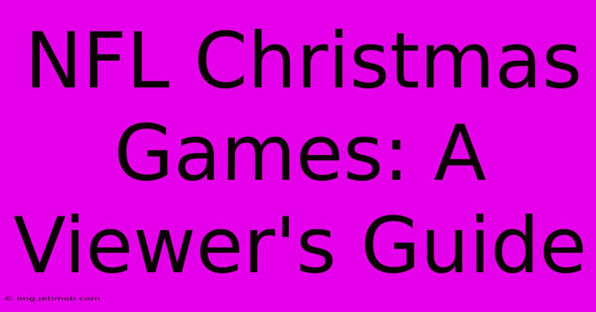 NFL Christmas Games: A Viewer's Guide