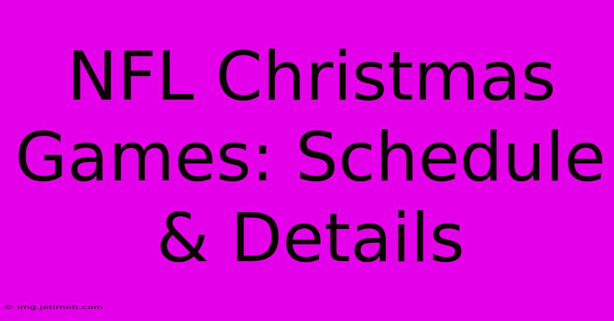 NFL Christmas Games: Schedule & Details