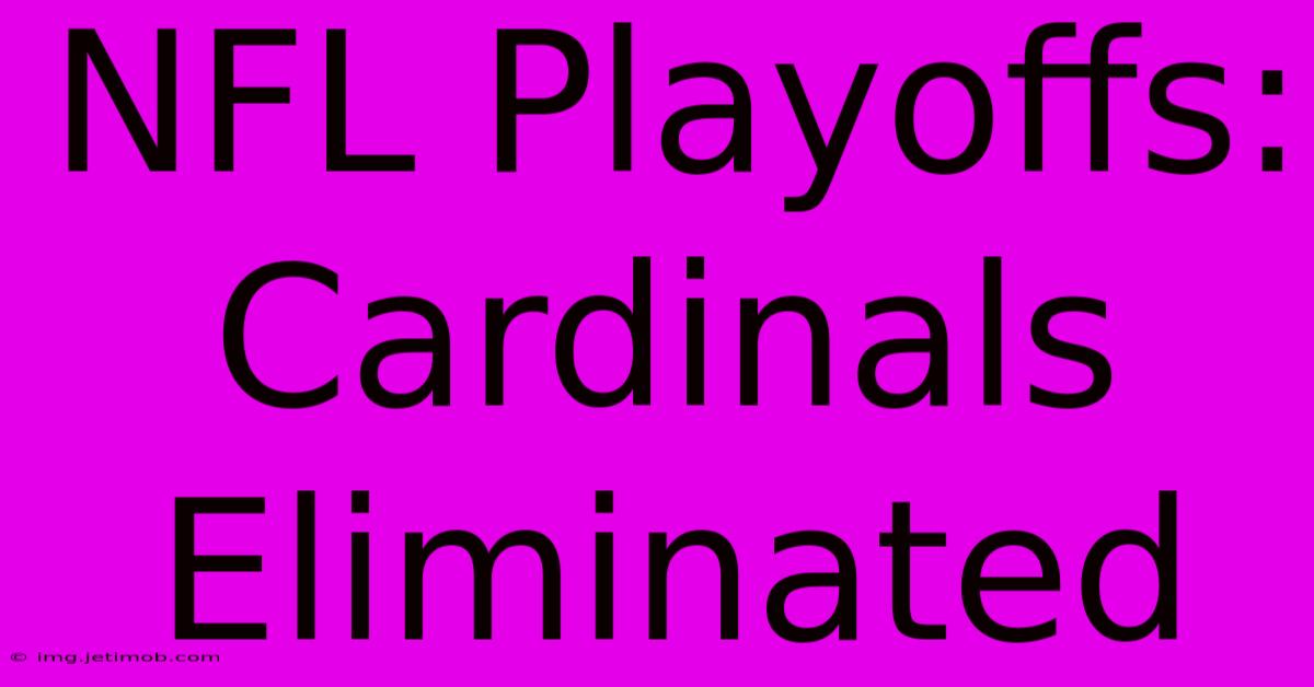 NFL Playoffs: Cardinals Eliminated