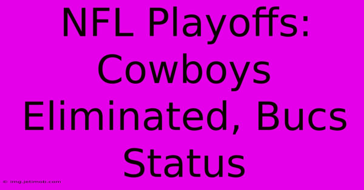 NFL Playoffs: Cowboys Eliminated, Bucs Status