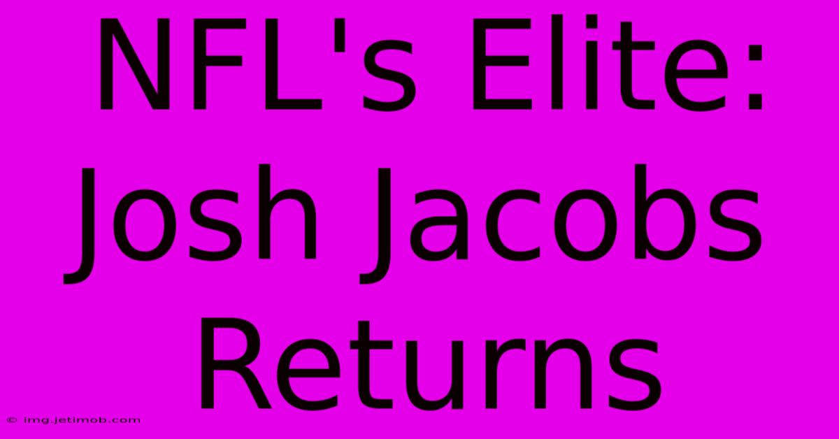 NFL's Elite: Josh Jacobs Returns