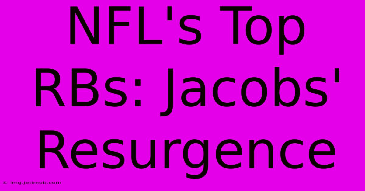 NFL's Top RBs: Jacobs' Resurgence