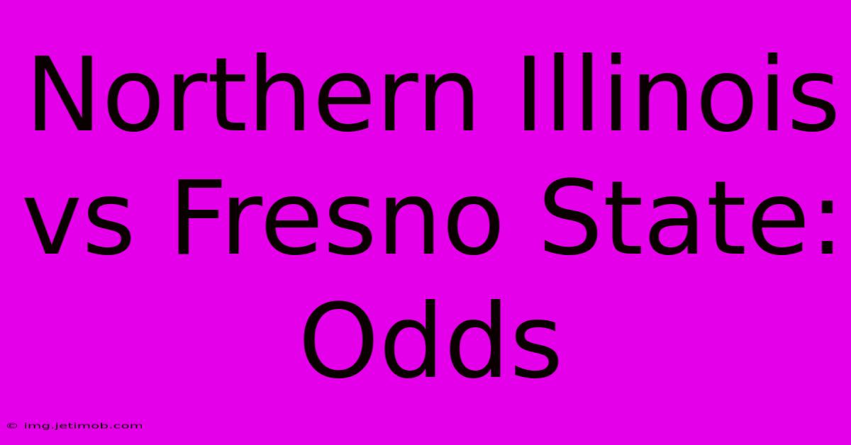 Northern Illinois Vs Fresno State: Odds