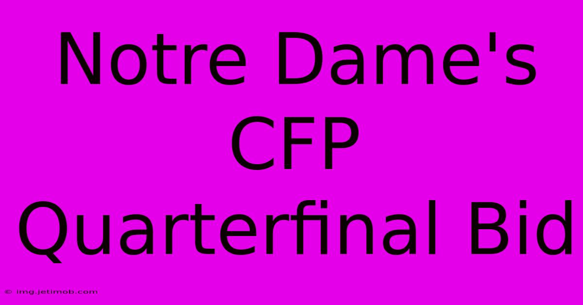 Notre Dame's CFP Quarterfinal Bid