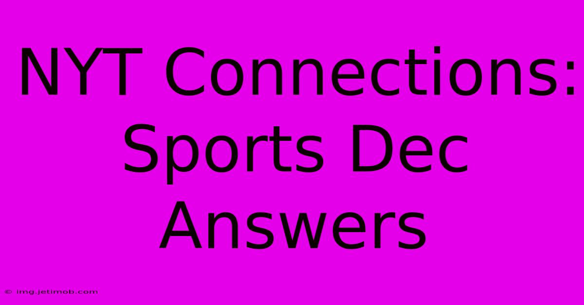 NYT Connections: Sports Dec Answers