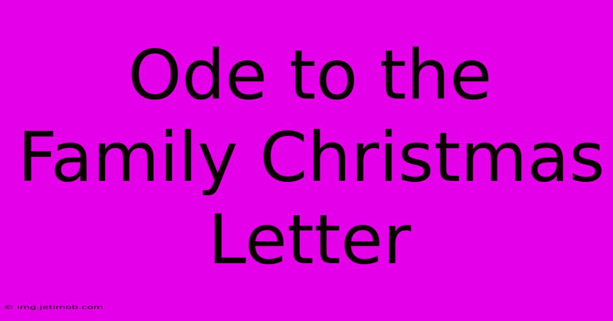 Ode To The Family Christmas Letter