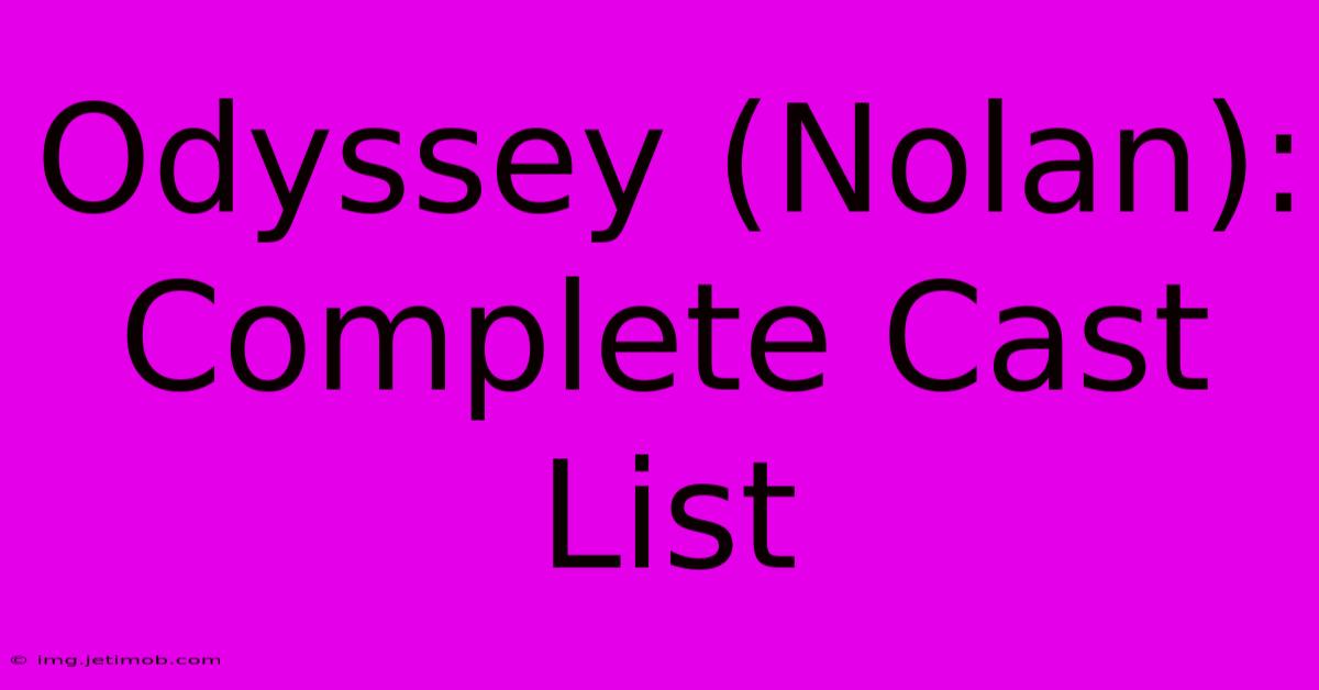 Odyssey (Nolan): Complete Cast List