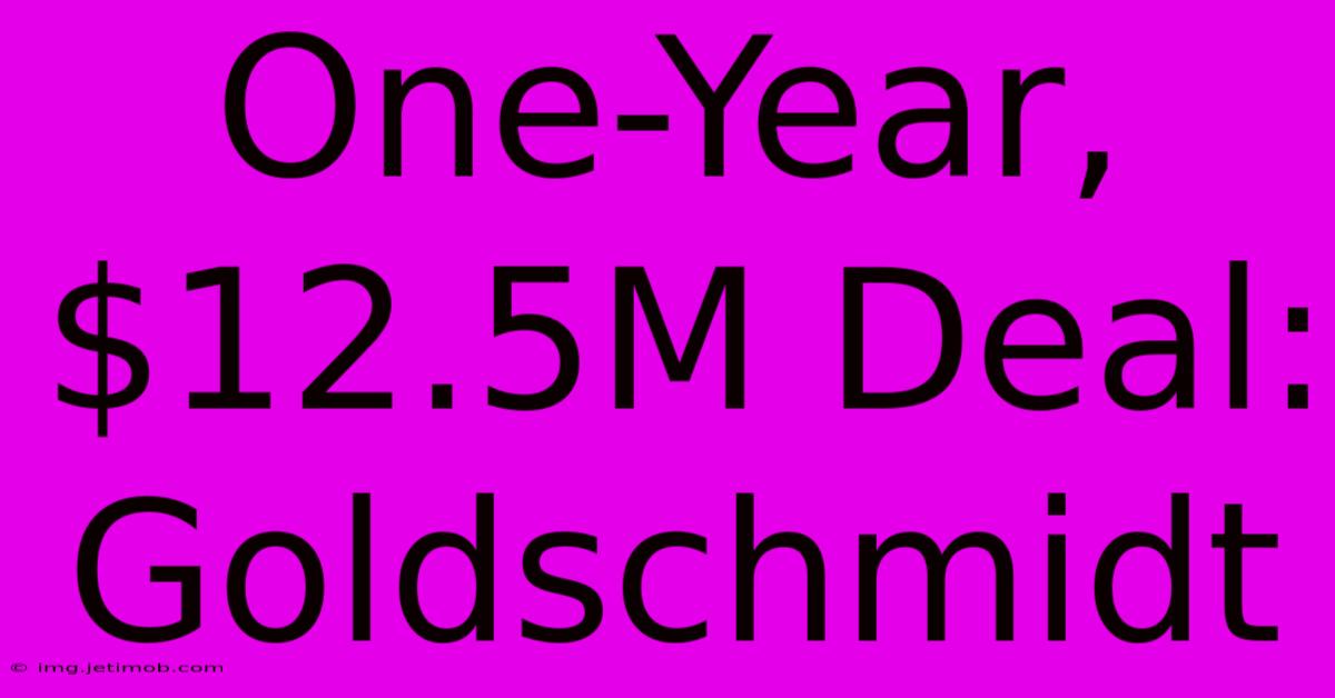 One-Year, $12.5M Deal: Goldschmidt