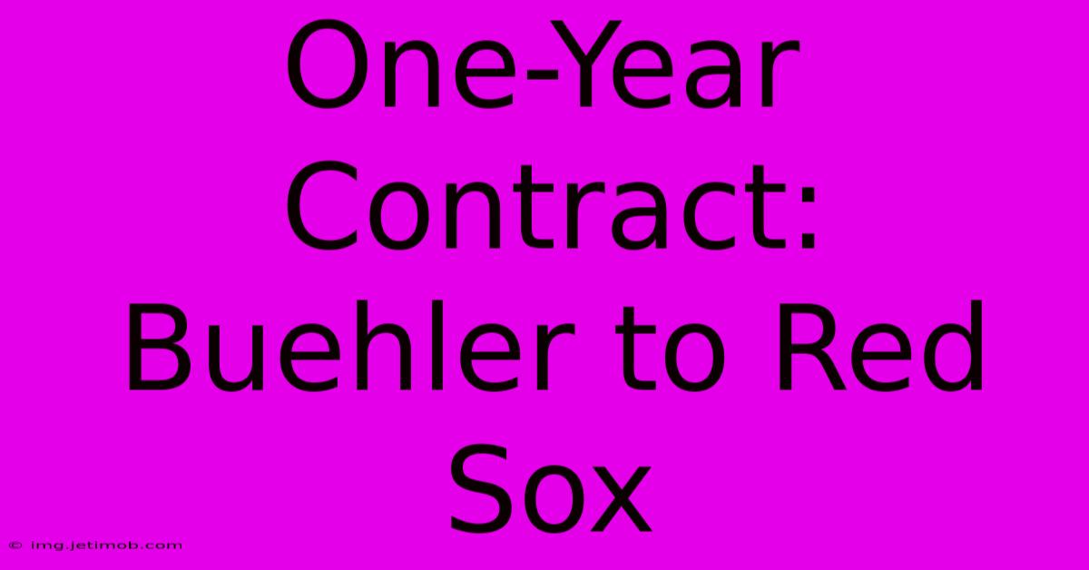 One-Year Contract: Buehler To Red Sox