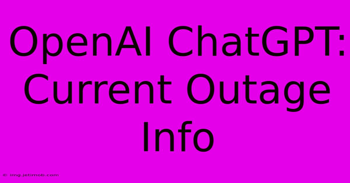 OpenAI ChatGPT: Current Outage Info