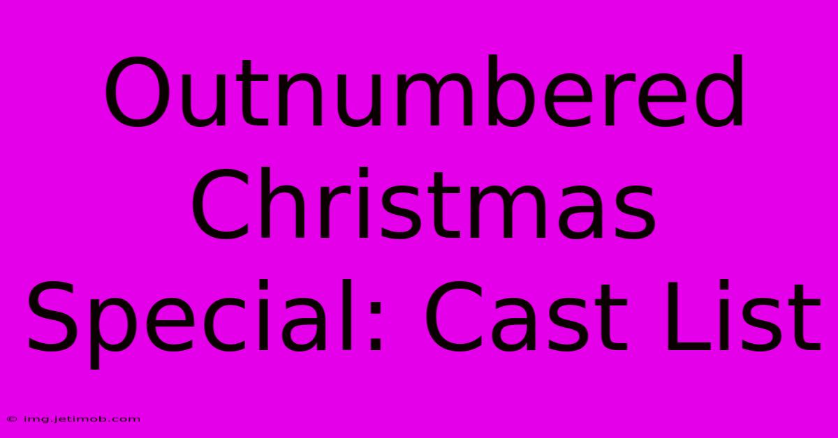 Outnumbered Christmas Special: Cast List