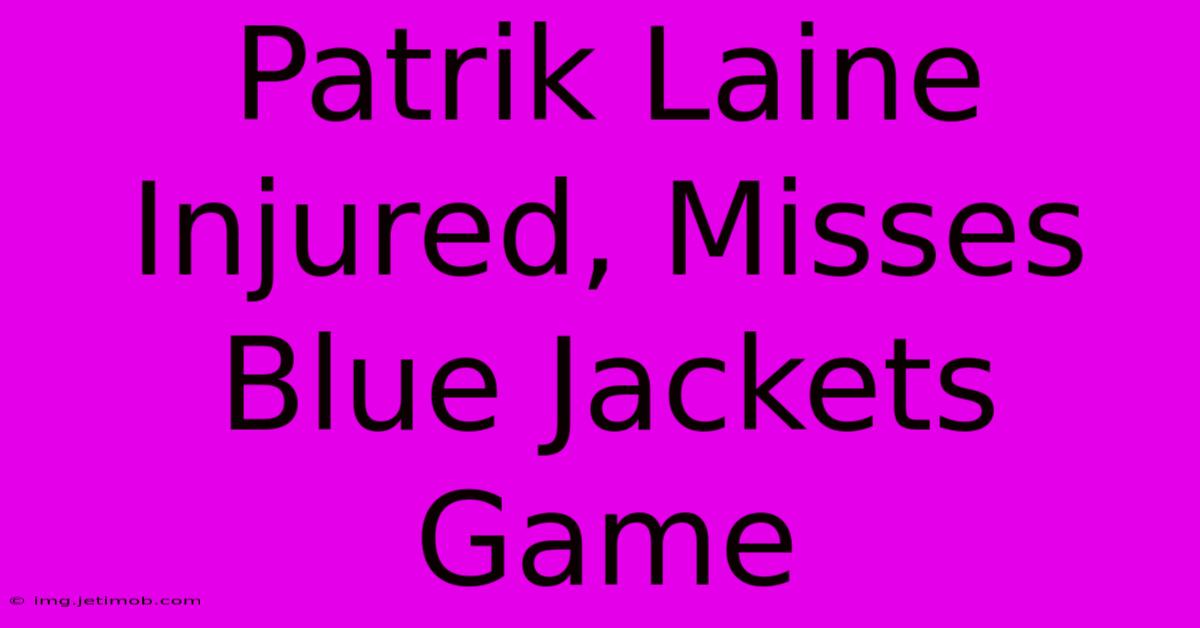 Patrik Laine Injured, Misses Blue Jackets Game