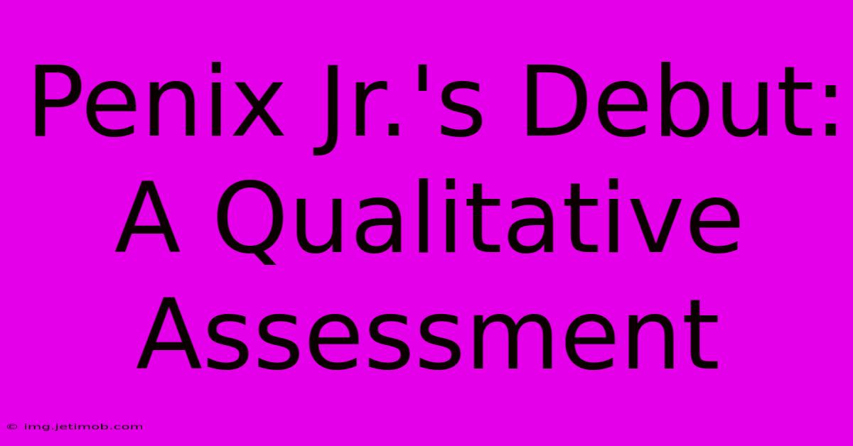 Penix Jr.'s Debut: A Qualitative Assessment