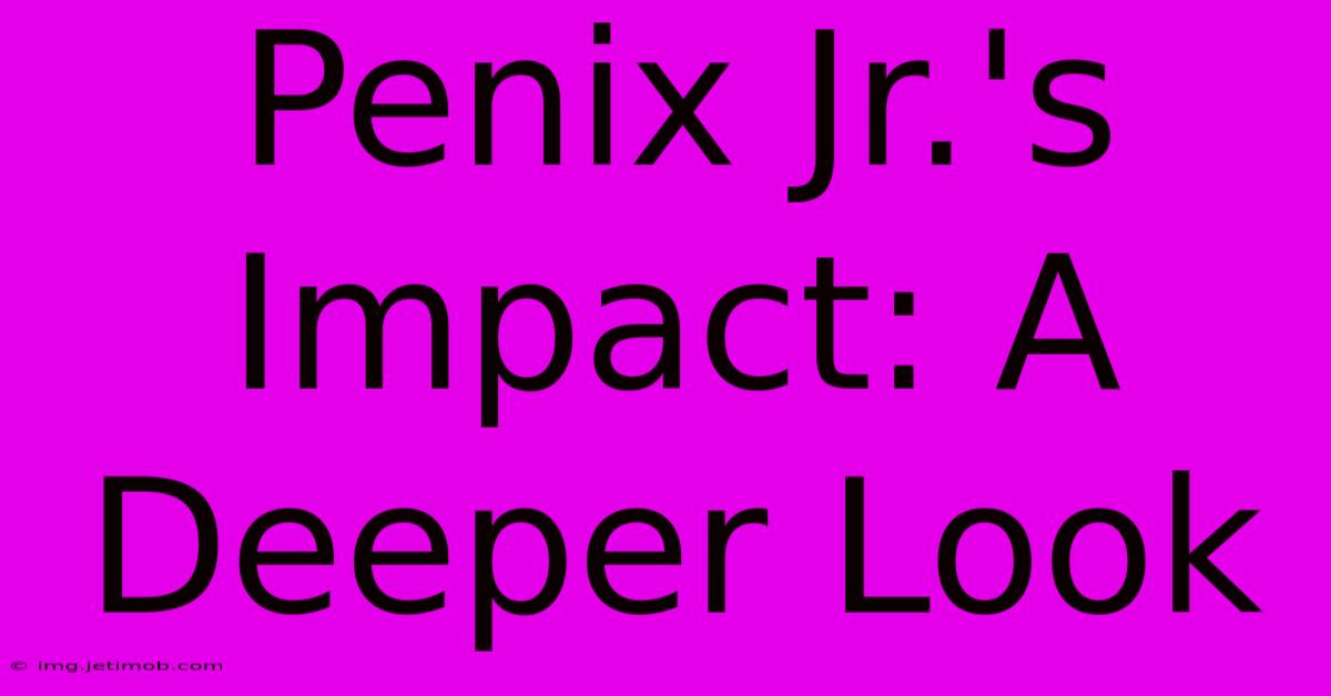 Penix Jr.'s Impact: A Deeper Look