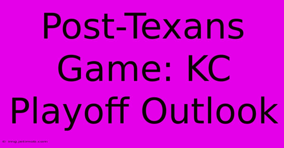 Post-Texans Game: KC Playoff Outlook