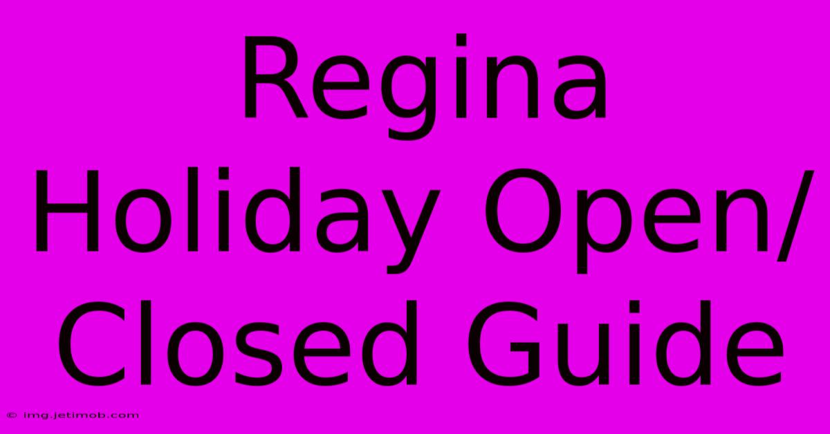 Regina Holiday Open/Closed Guide