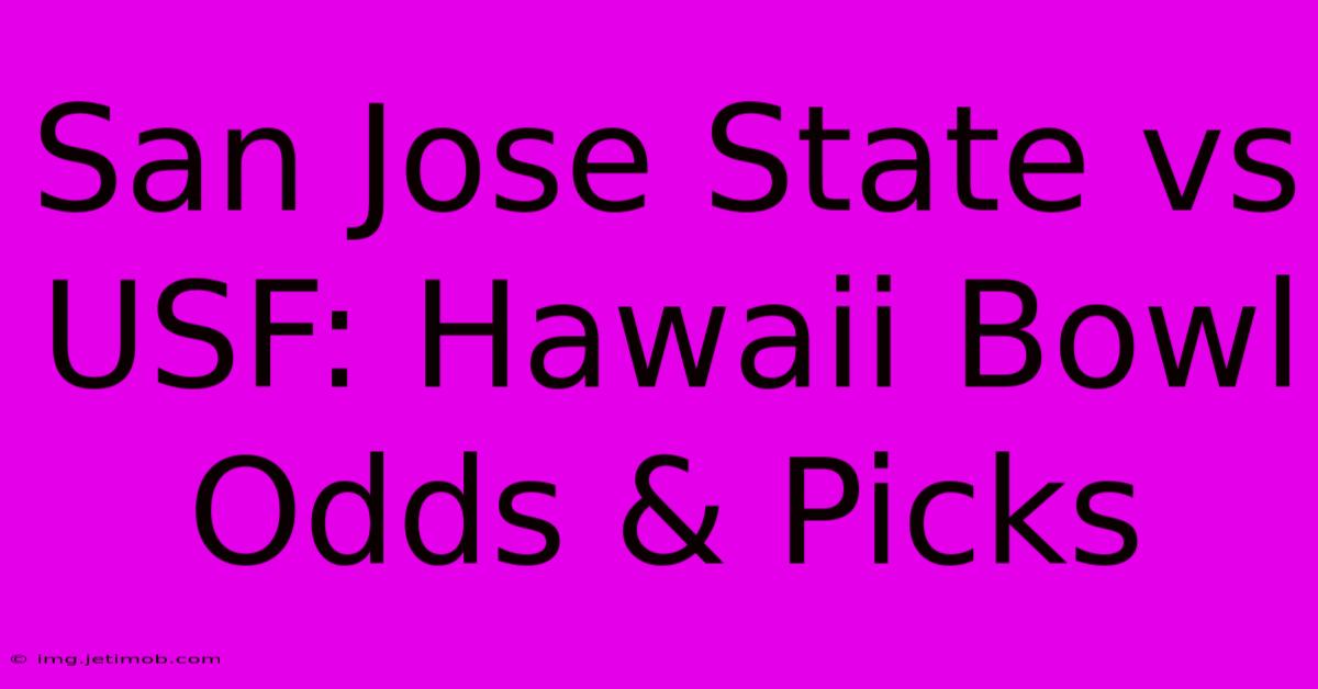 San Jose State Vs USF: Hawaii Bowl Odds & Picks