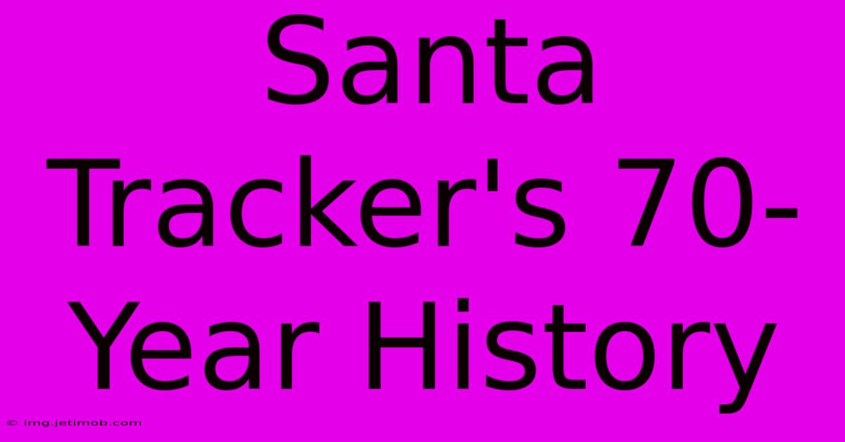 Santa Tracker's 70-Year History