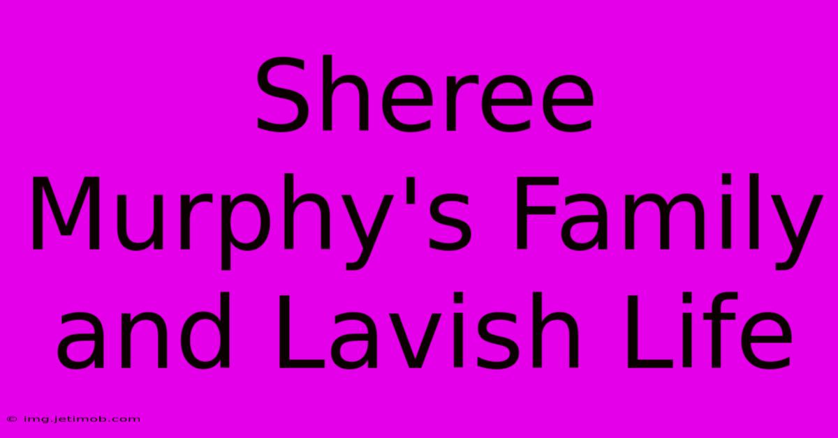 Sheree Murphy's Family And Lavish Life