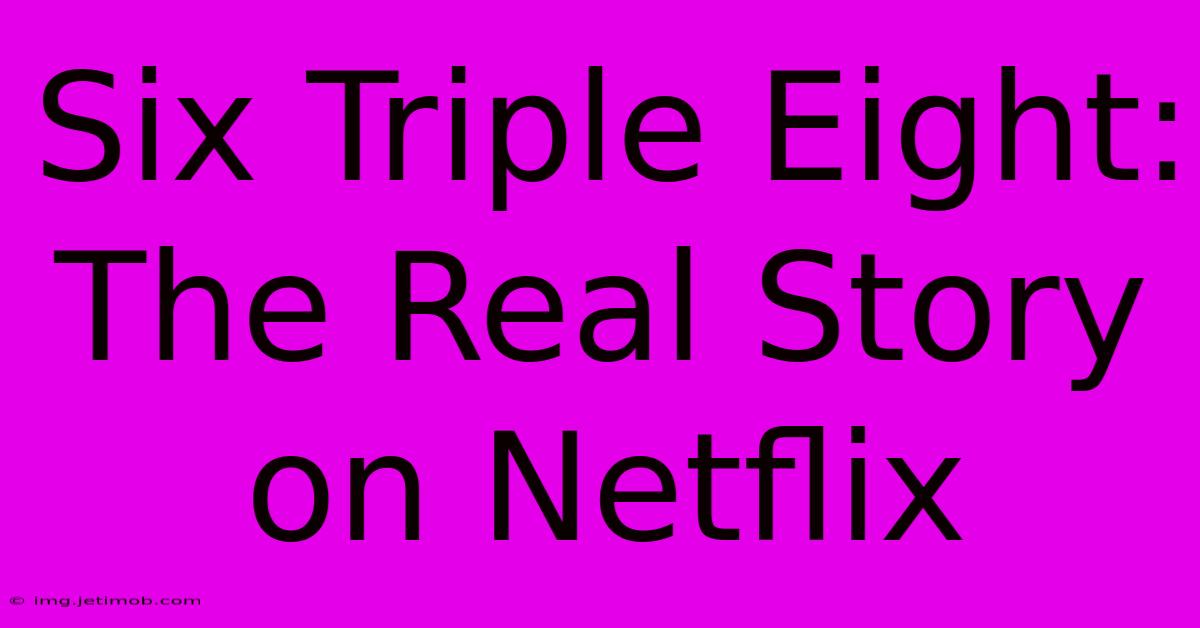 Six Triple Eight: The Real Story On Netflix