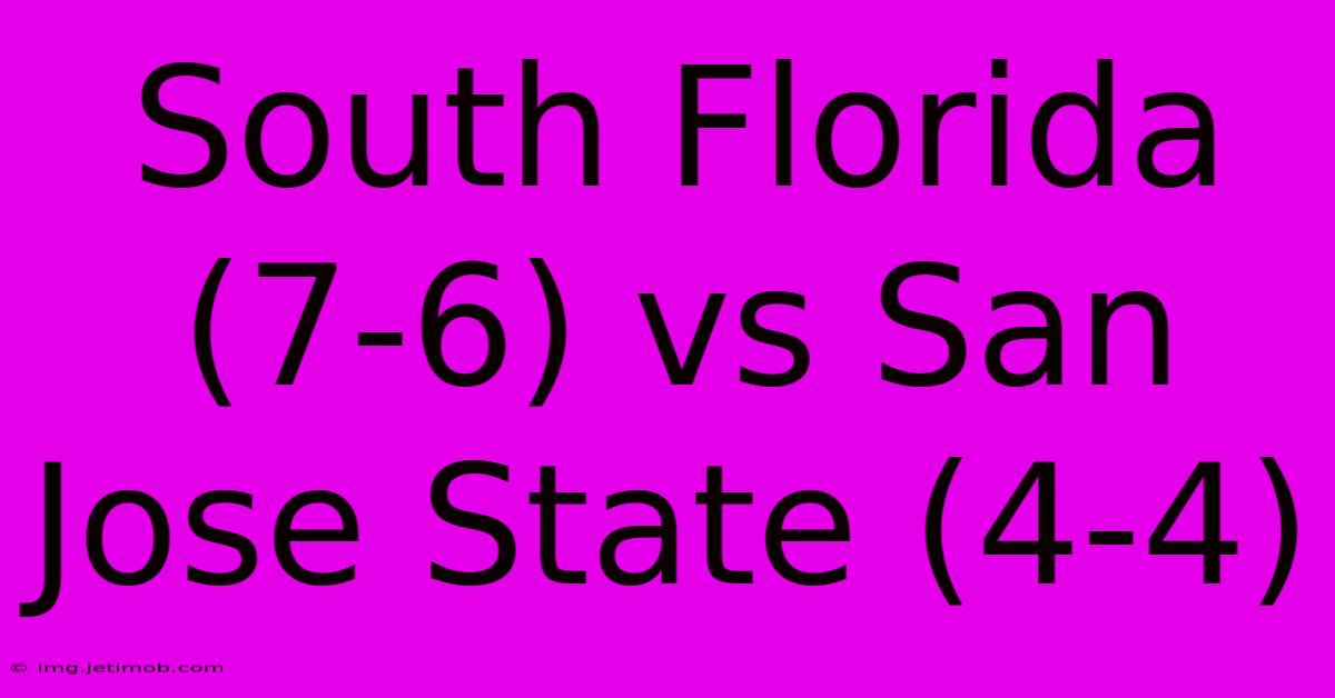 South Florida (7-6) Vs San Jose State (4-4)