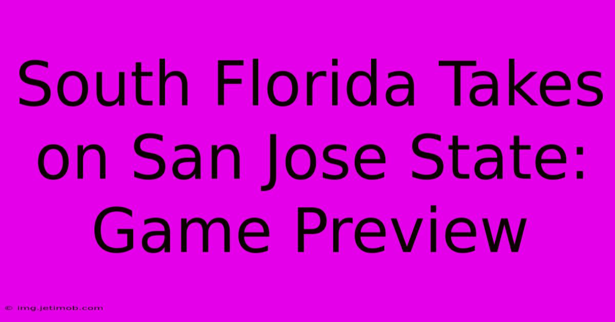 South Florida Takes On San Jose State: Game Preview