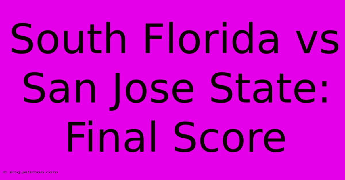 South Florida Vs San Jose State: Final Score