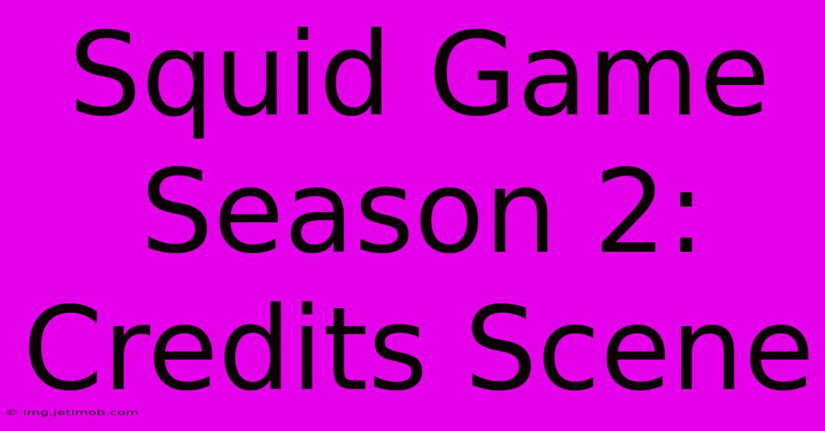 Squid Game Season 2: Credits Scene