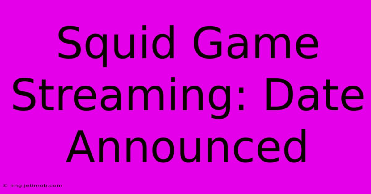 Squid Game Streaming: Date Announced