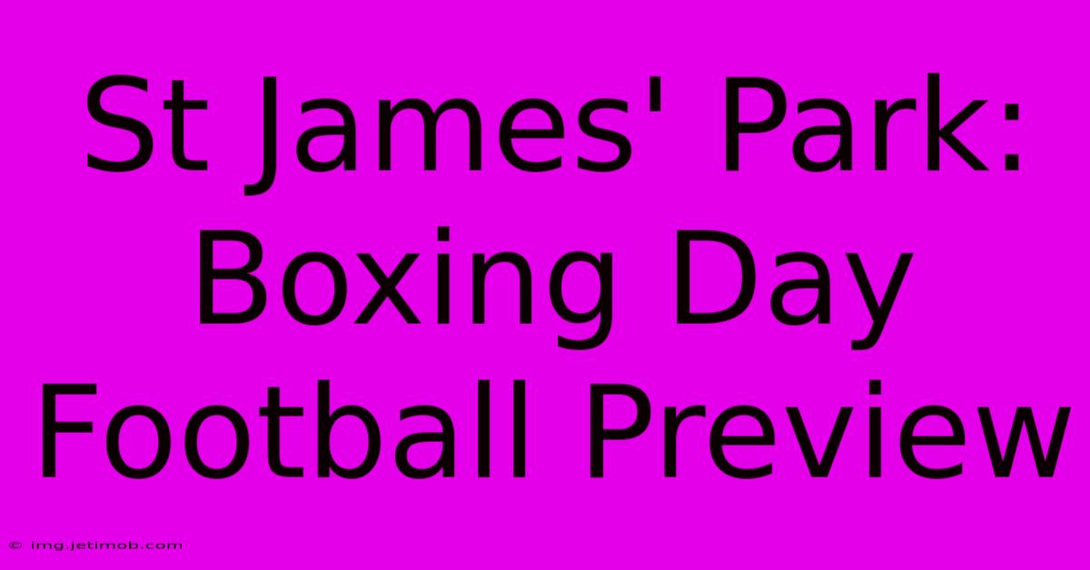 St James' Park: Boxing Day Football Preview