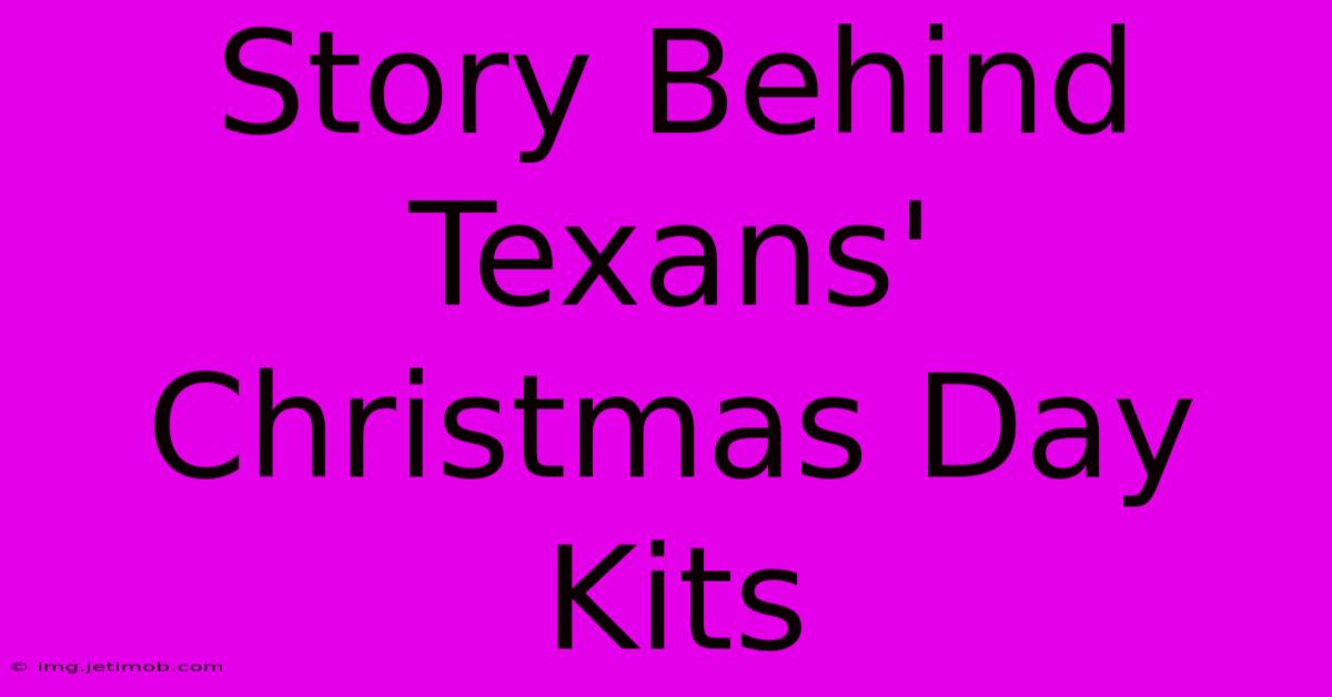 Story Behind Texans' Christmas Day Kits