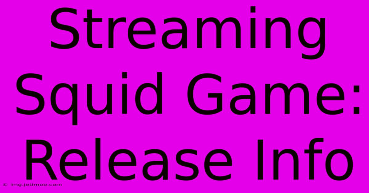 Streaming Squid Game: Release Info