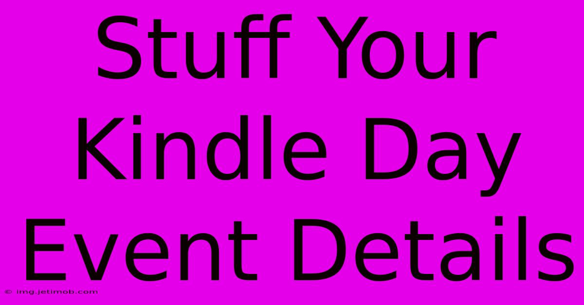 Stuff Your Kindle Day Event Details