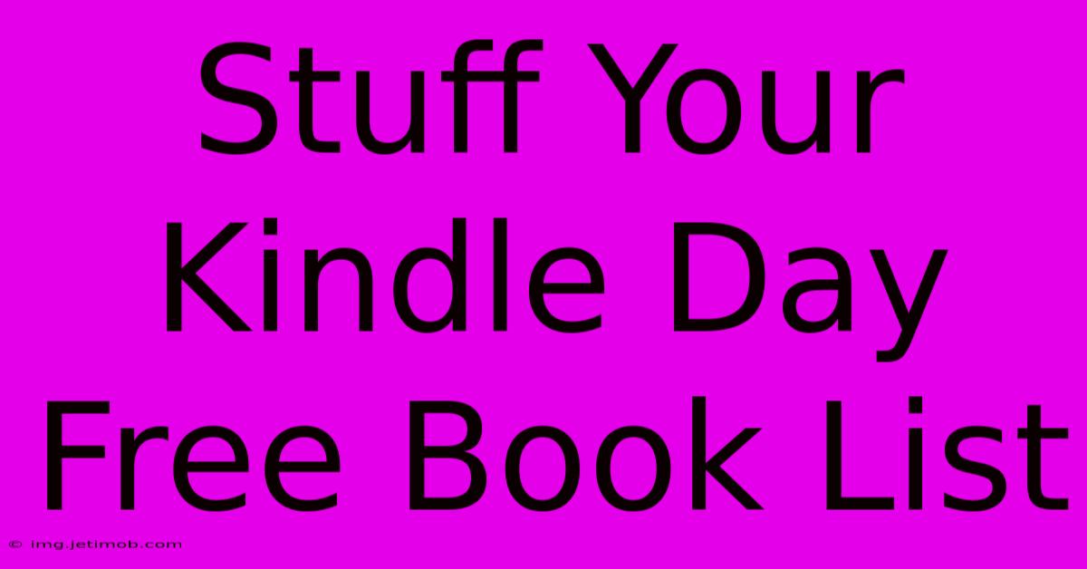 Stuff Your Kindle Day Free Book List