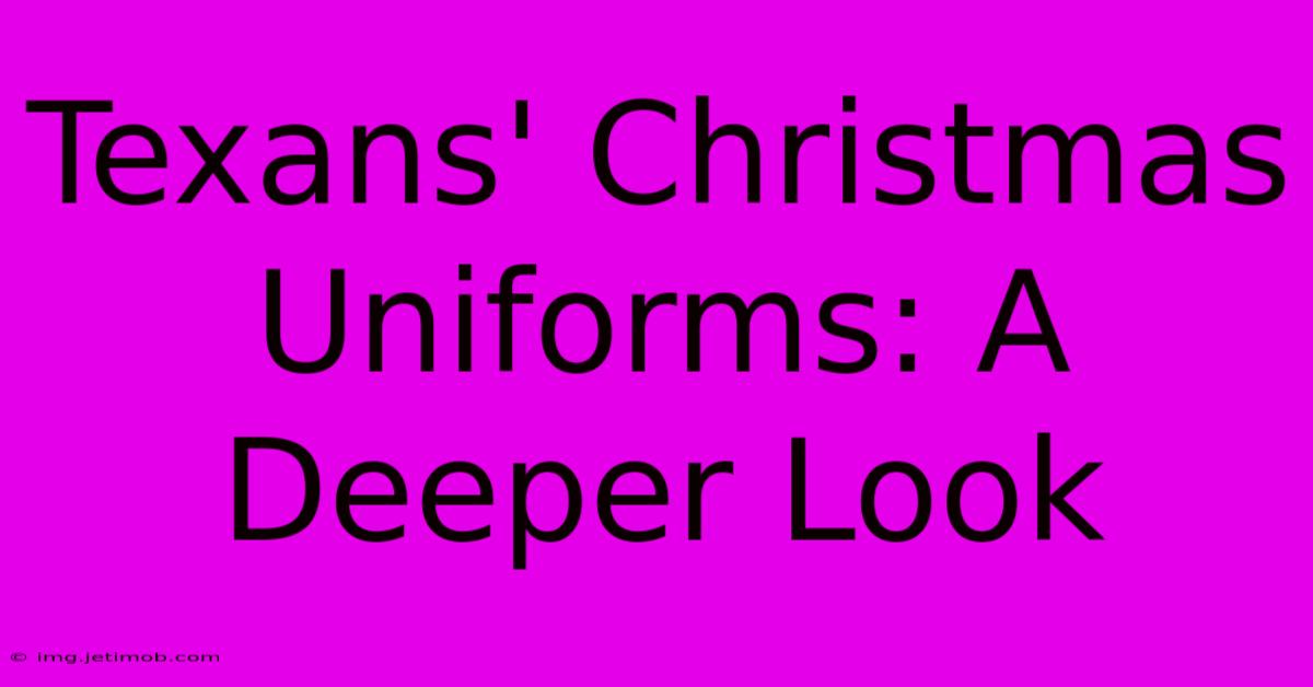 Texans' Christmas Uniforms: A Deeper Look