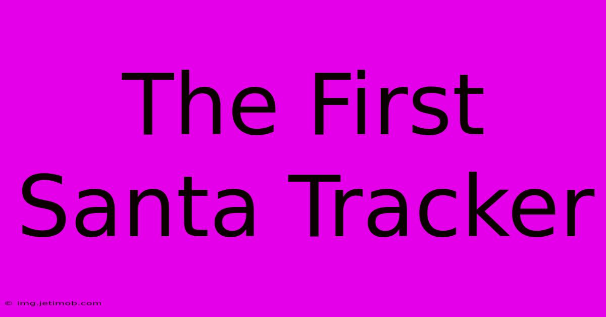 The First Santa Tracker