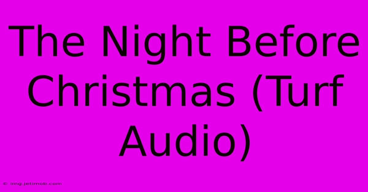 The Night Before Christmas (Turf Audio)