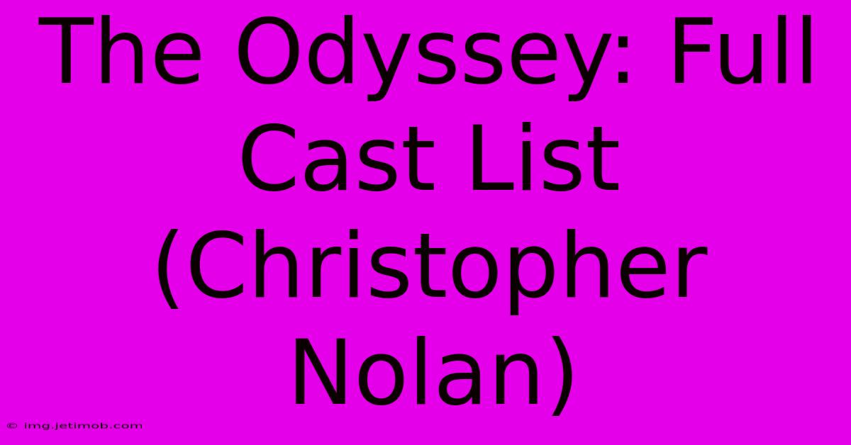 The Odyssey: Full Cast List (Christopher Nolan)