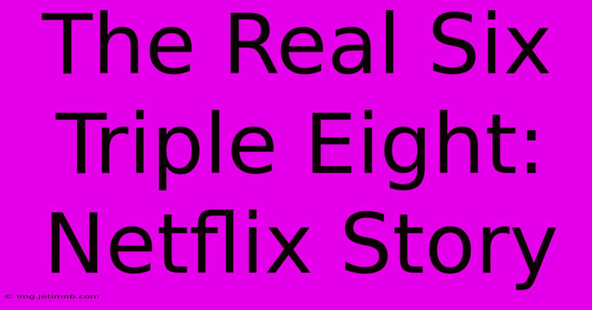 The Real Six Triple Eight: Netflix Story