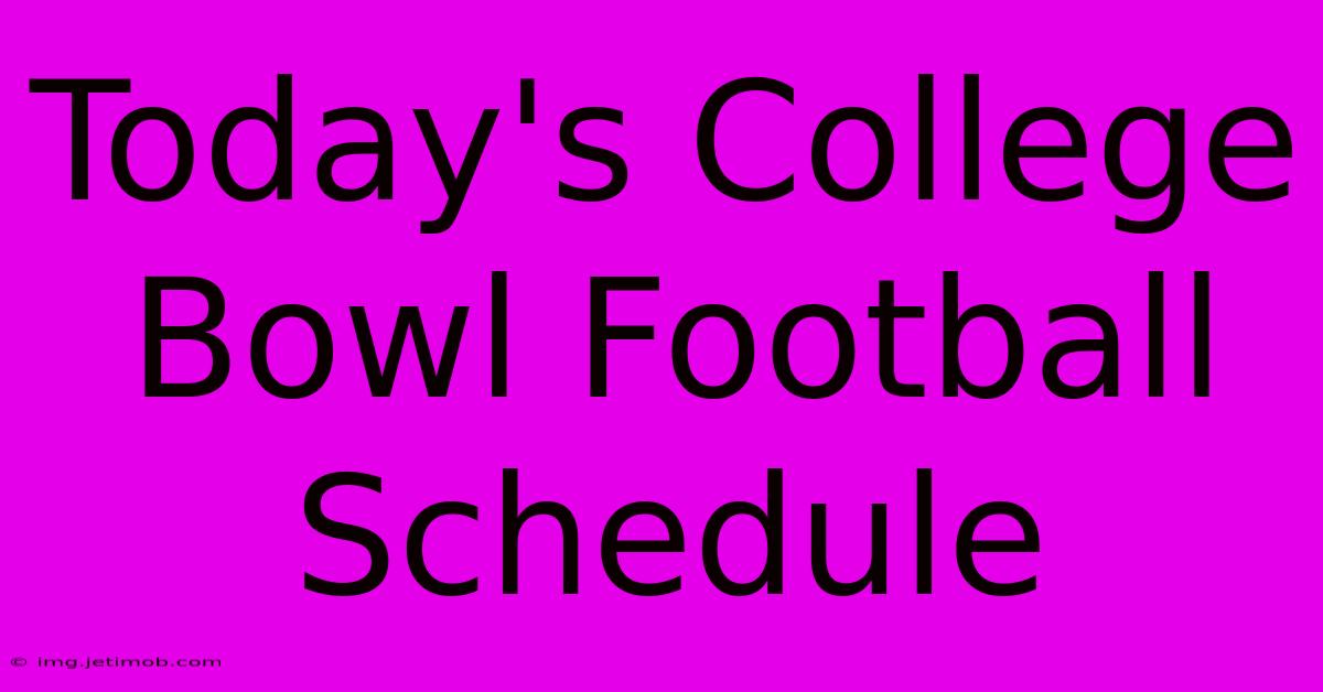 Today's College Bowl Football Schedule