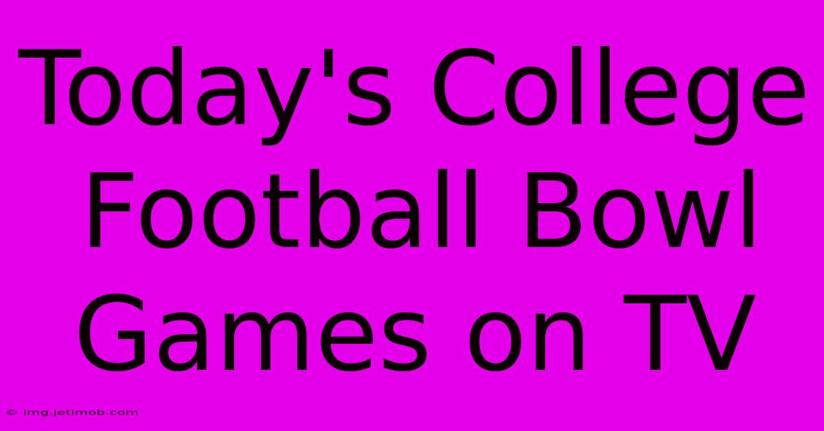 Today's College Football Bowl Games On TV