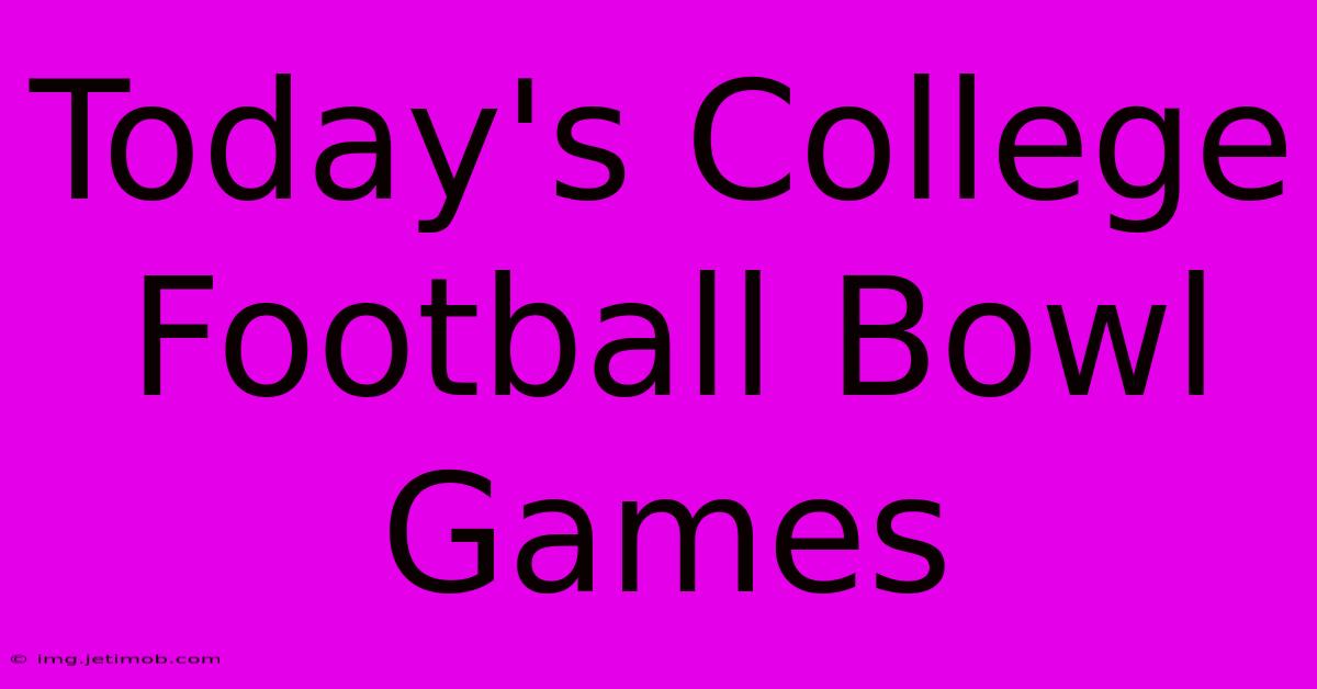 Today's College Football Bowl Games