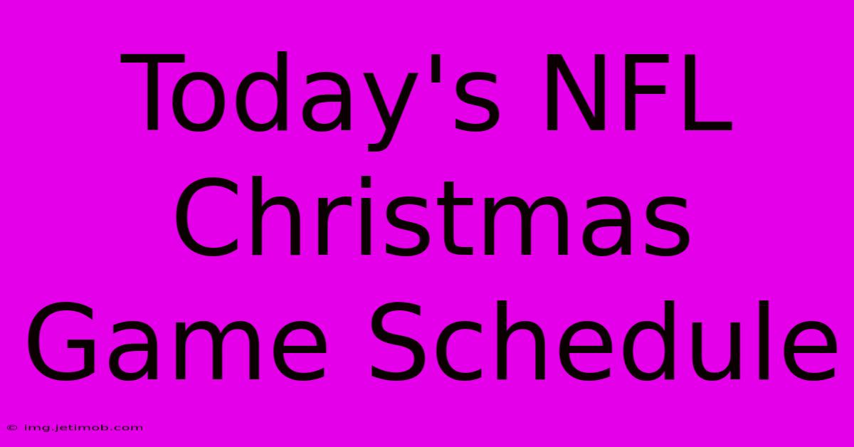 Today's NFL Christmas Game Schedule