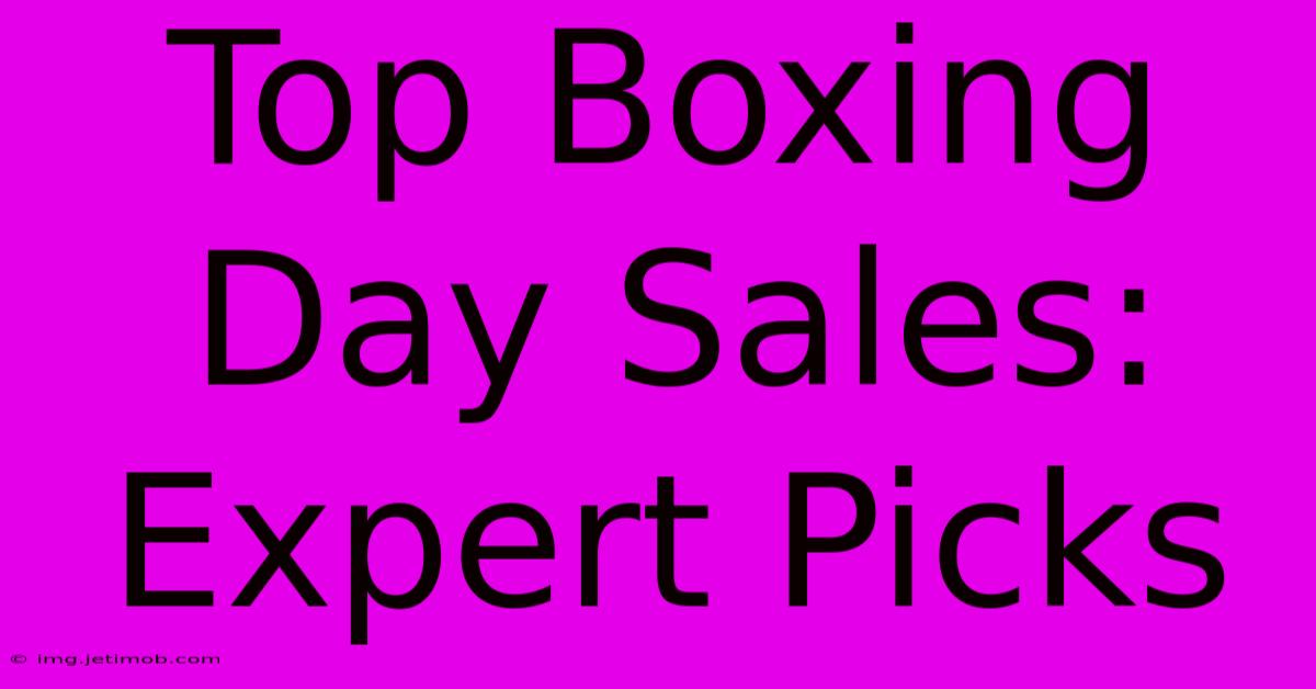 Top Boxing Day Sales: Expert Picks