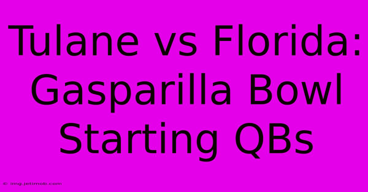 Tulane Vs Florida: Gasparilla Bowl Starting QBs