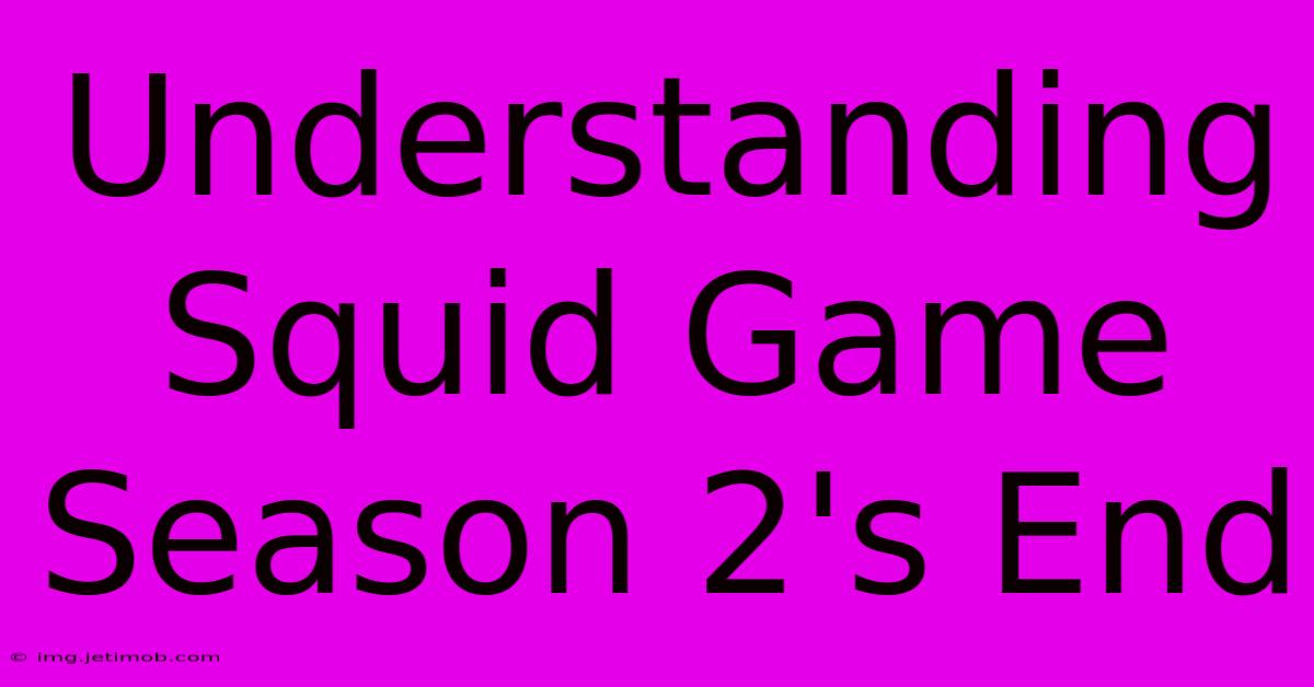 Understanding Squid Game Season 2's End