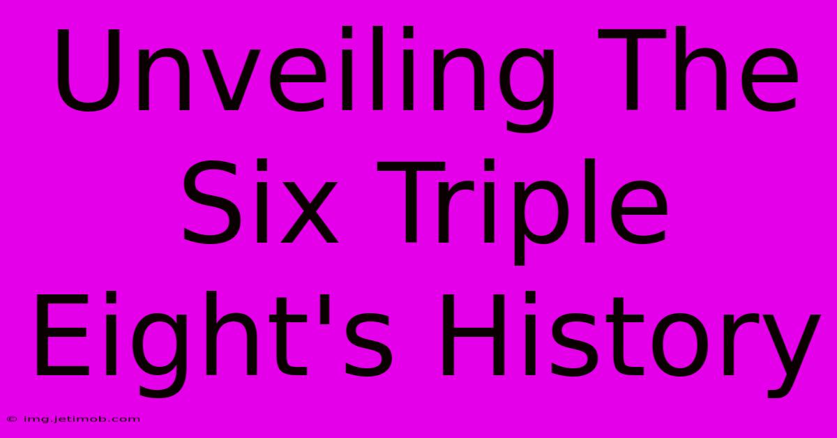 Unveiling The Six Triple Eight's History