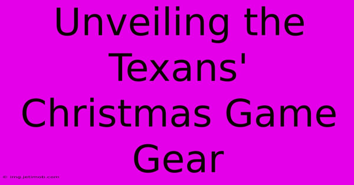 Unveiling The Texans' Christmas Game Gear