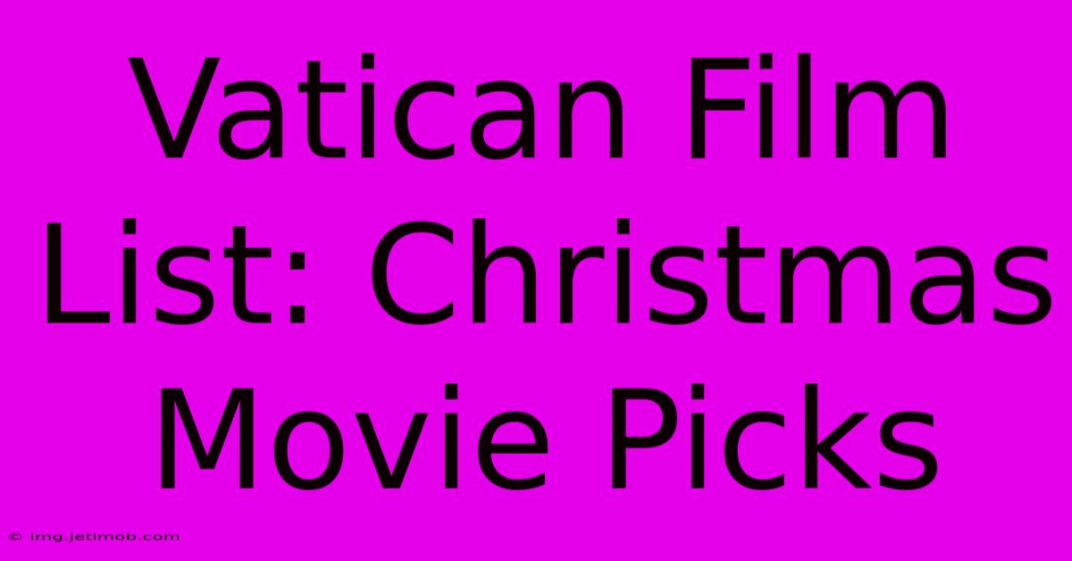 Vatican Film List: Christmas Movie Picks