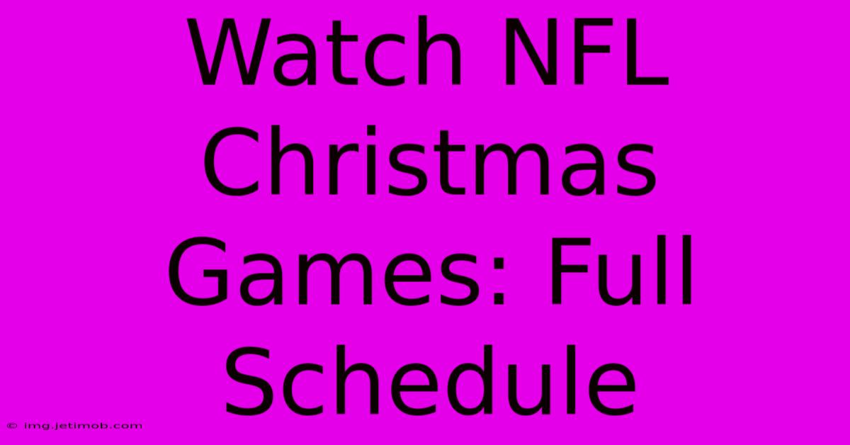 Watch NFL Christmas Games: Full Schedule